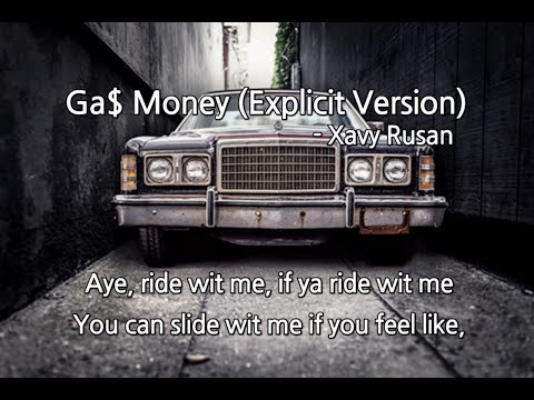 Ga$ Money (Explicit Version)(Lyrics) – Xavy Rusan