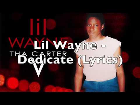 Lil Wayne – Dedicate (Lyrics) [Explicit]