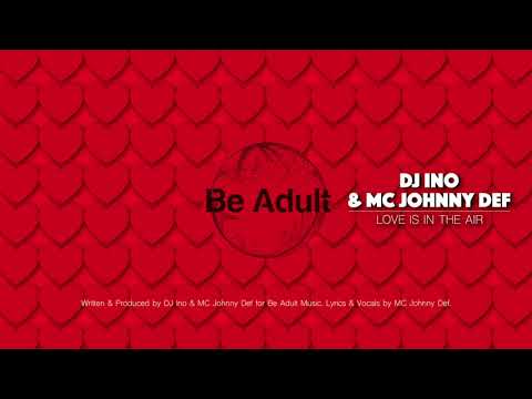 Love is in the Air – Original Mix [ Be Adult Music 2017 ]