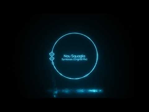 Nau Squaglia – Symbiosis (Original Mix) [Be Adult Music]